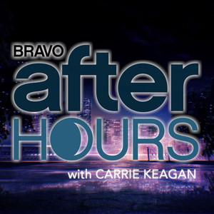 Bravo After Hours with Carrie Keagan